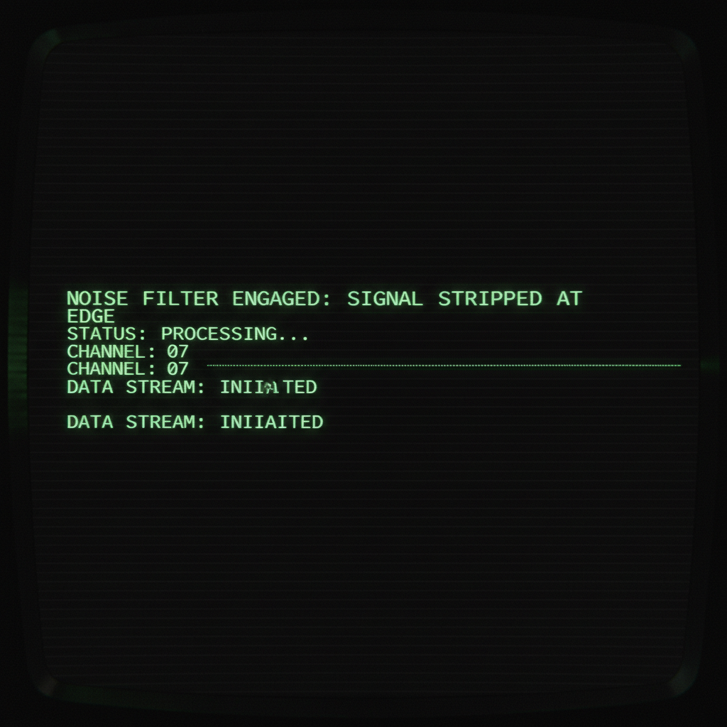 full screen view of monochrome green phosphor CRT terminal display, command line interface filling entire frame, heavy scanlines across black background, authentic 1970s computer terminal readout, VT100 style, green text on black, phosphor glow, screen curvature at edges, "NOISE FILTER ENGAGED: SIGNAL STRIPPED AT EDGE", monospaced green text glowing faintly on deep black terminal screen, text slightly blurred as if refreshing in real-time, cold overhead lighting implied by sharp character edges, atmosphere of quiet vigilance amid invisible signal storms [Nano Banana]